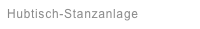 Hubtisch-Stanzanlage