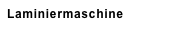 Laminiermaschine